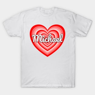 I Love Michael Heart Michael Name Funny Michael T-Shirt